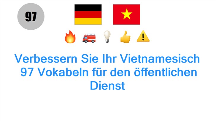 Verbessern Sie Ihr Vietnamesisch: 97 Vokabeln für den öffentlichen Dienst
